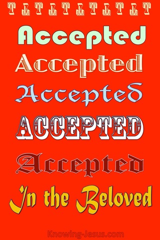Ephesians 1:6 Accepted in the Beloved (devotional)12:11 (yellow)